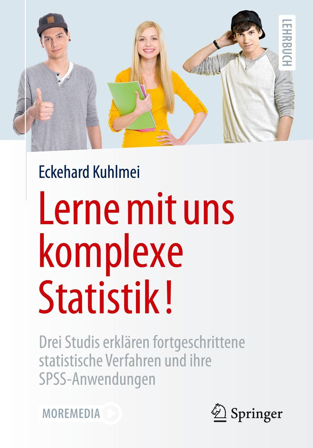 Cover: 9783662617502 | Lerne mit uns komplexe Statistik! | Eckehard Kuhlmei | Taschenbuch