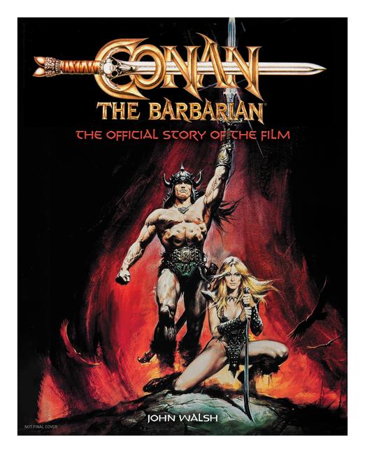 Cover: 9781803361765 | Conan The Barbarian | The Official Story of the Film | John Walsh