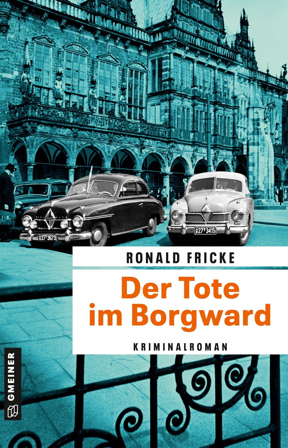 Cover: 9783839206836 | Der Tote im Borgward | Kriminalroman | Ronald Fricke | Taschenbuch