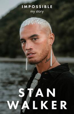 Cover: 9781775541479 | Impossible | My Story | Stan Walker | Taschenbuch | Englisch | 2020