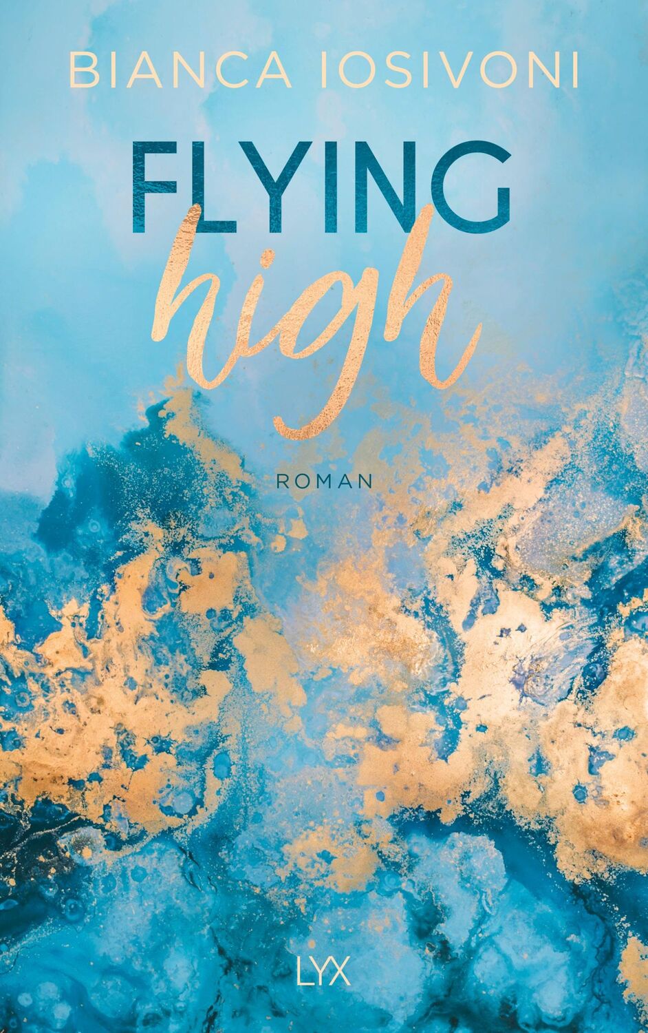 Cover: 9783736309890 | Flying High | Bianca Iosivoni | Taschenbuch | Hailee &amp; Chase | 432 S.