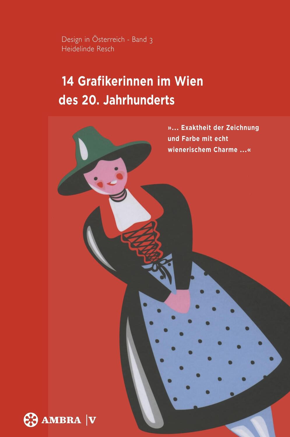 Cover: 9783990436165 | 14 Grafikerinnen im Wien des 20. Jahrhunderts | Heidelinde Resch