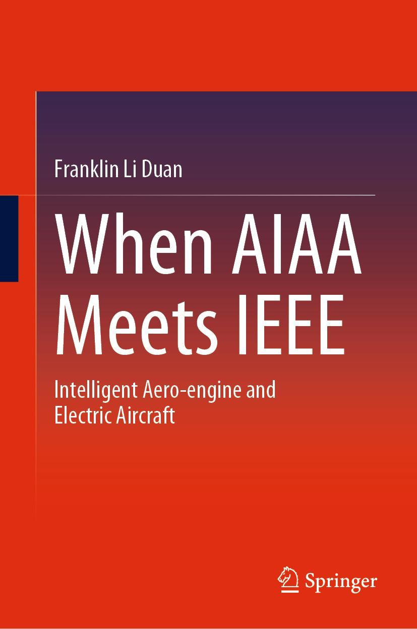 Cover: 9789811983931 | When AIAA Meets IEEE | Intelligent Aero-engine and Electric Aircraft