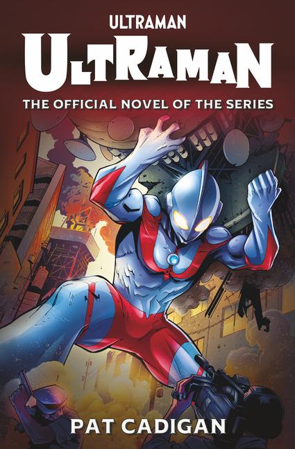 Cover: 9781803362458 | Ultraman | The Official Novel of the Series | Pat Cadigan | Buch