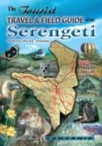 Cover: 9780620341905 | The Tourist Travel &amp; Field Guide of the Serengeti National Park | Buch