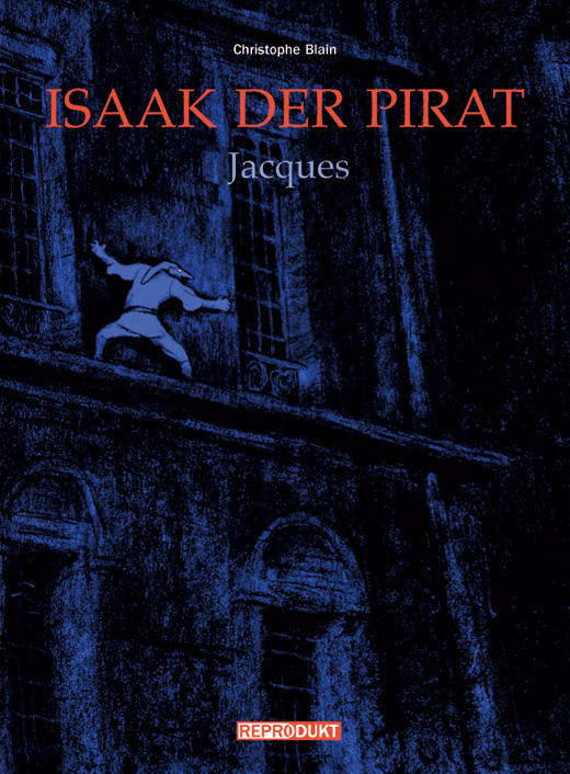 Cover: 9783938511633 | Isaak der Pirat / Isaak der Pirat 5 - Jacques | Christophe Blain