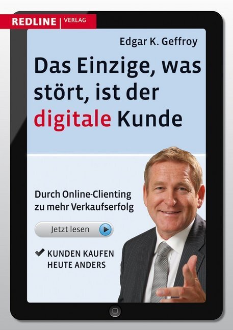 Cover: 9783868812978 | Das Einzige, was stört, ist der digitale Kunde | Edgar K. Geffroy