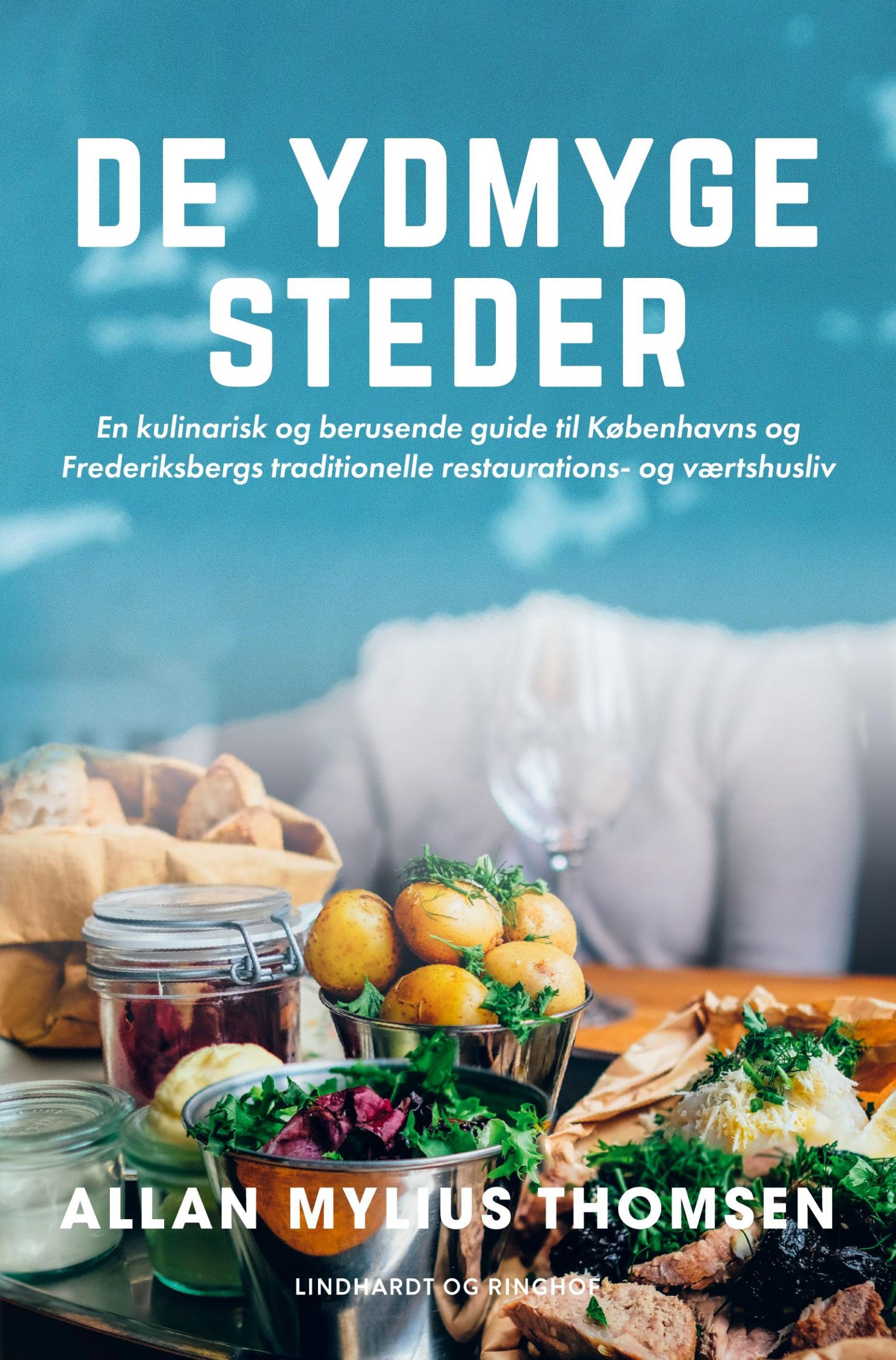 Cover: 9788726473988 | De ydmyge steder. En kulinarisk og berusende guide til Københavns...