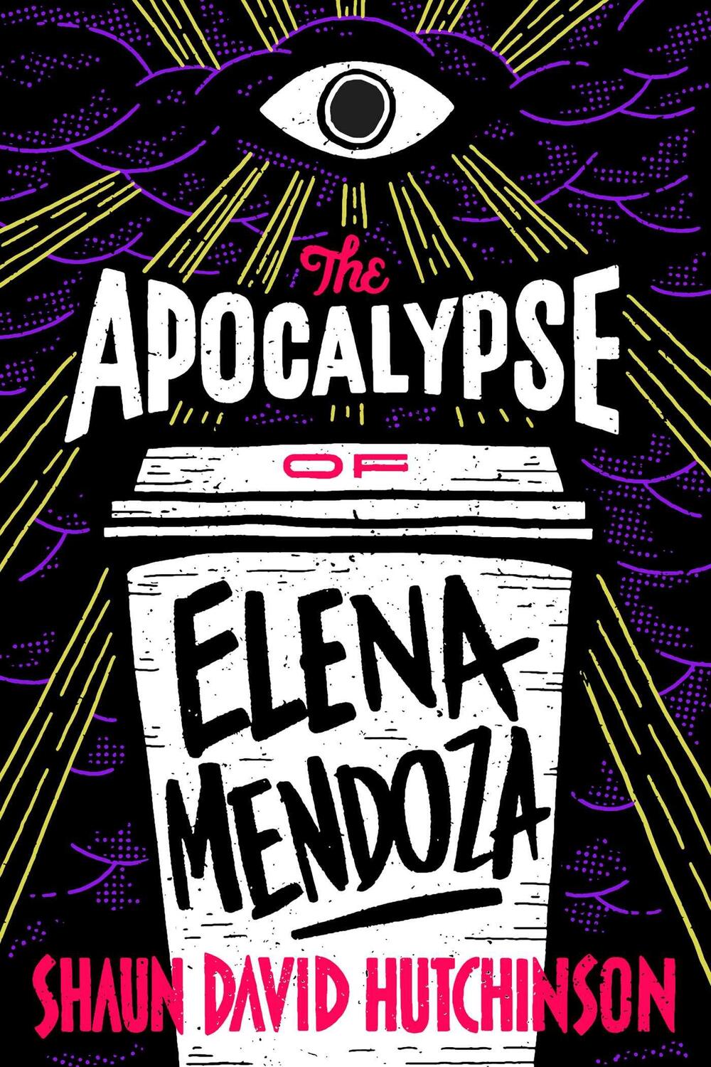 Cover: 9781481498555 | The Apocalypse of Elena Mendoza | Shaun David Hutchinson | Taschenbuch