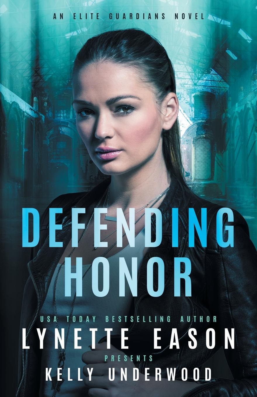 Cover: 9781953783288 | Defending Honor | An Elite Guardians Novel | Lynette Eason (u. a.)