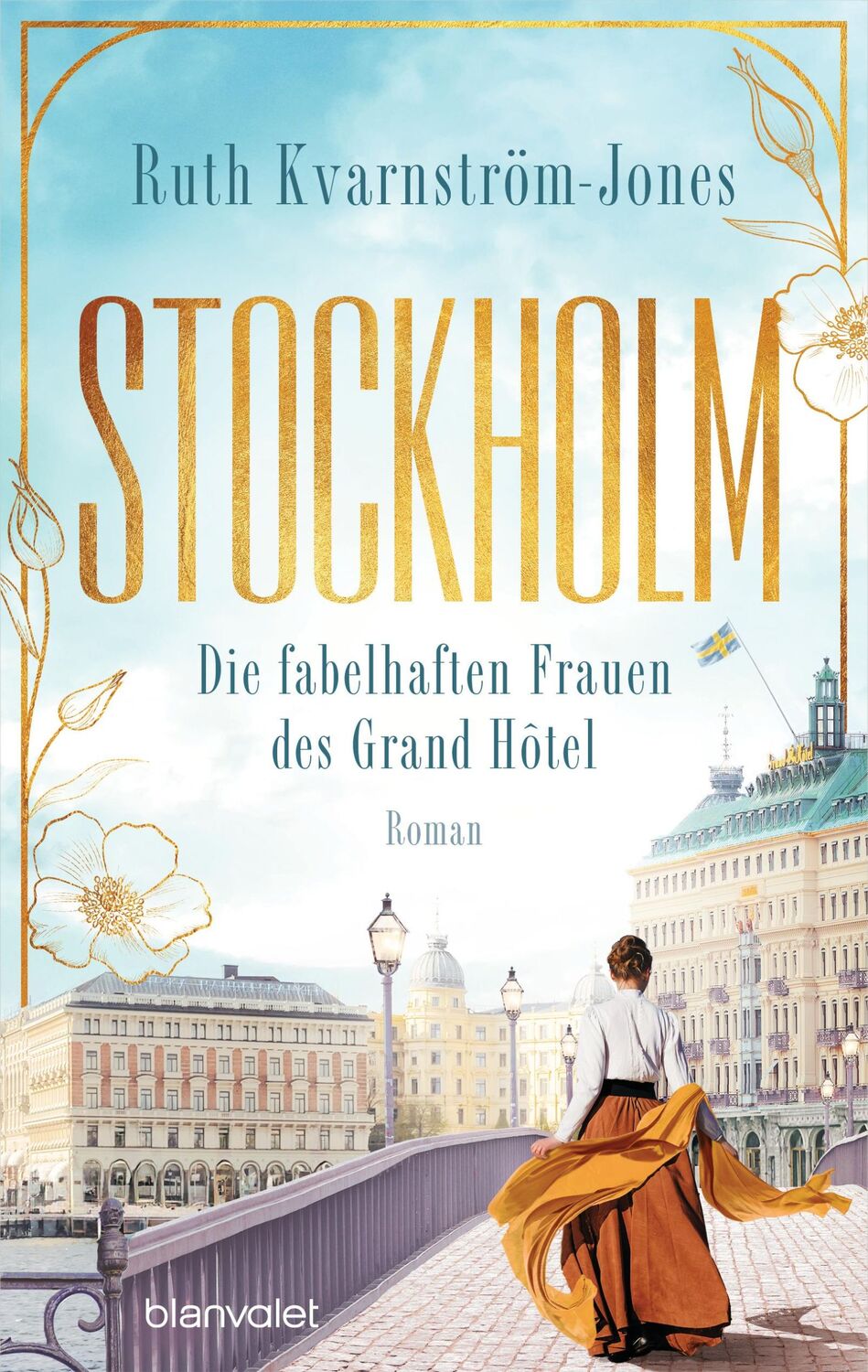 Cover: 9783764508944 | Stockholm - Die fabelhaften Frauen des Grand Hôtel | Roman | Buch