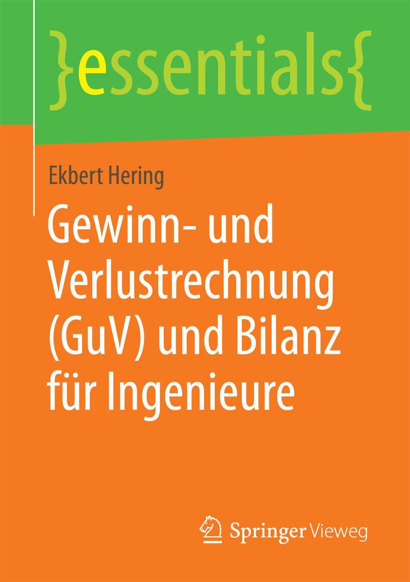 Cover: 9783658062910 | Gewinn- und Verlustrechnung (GuV) und Bilanz für Ingenieure | Hering