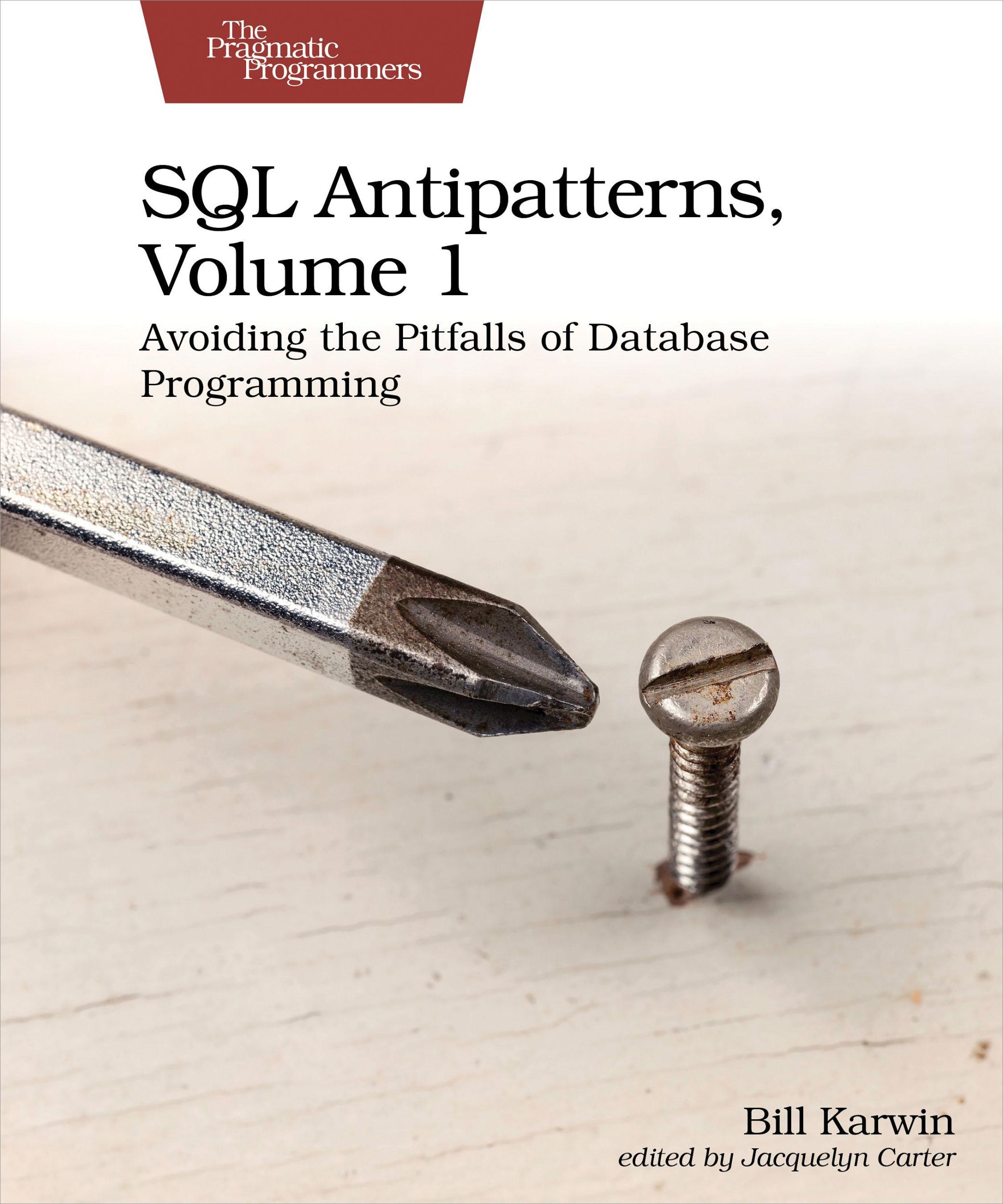 Cover: 9781680508987 | SQL Antipatterns, Volume 1 | Bill Karwin | Taschenbuch | Englisch