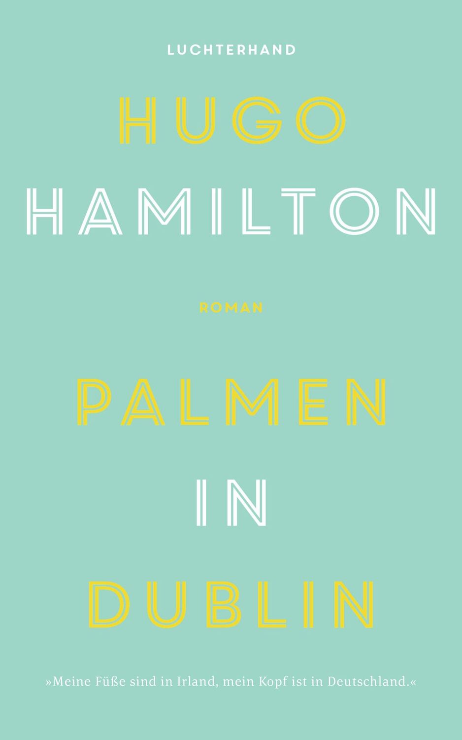 Cover: 9783630873015 | Palmen in Dublin | Hugo Hamilton | Buch | 288 S. | Deutsch | 2020