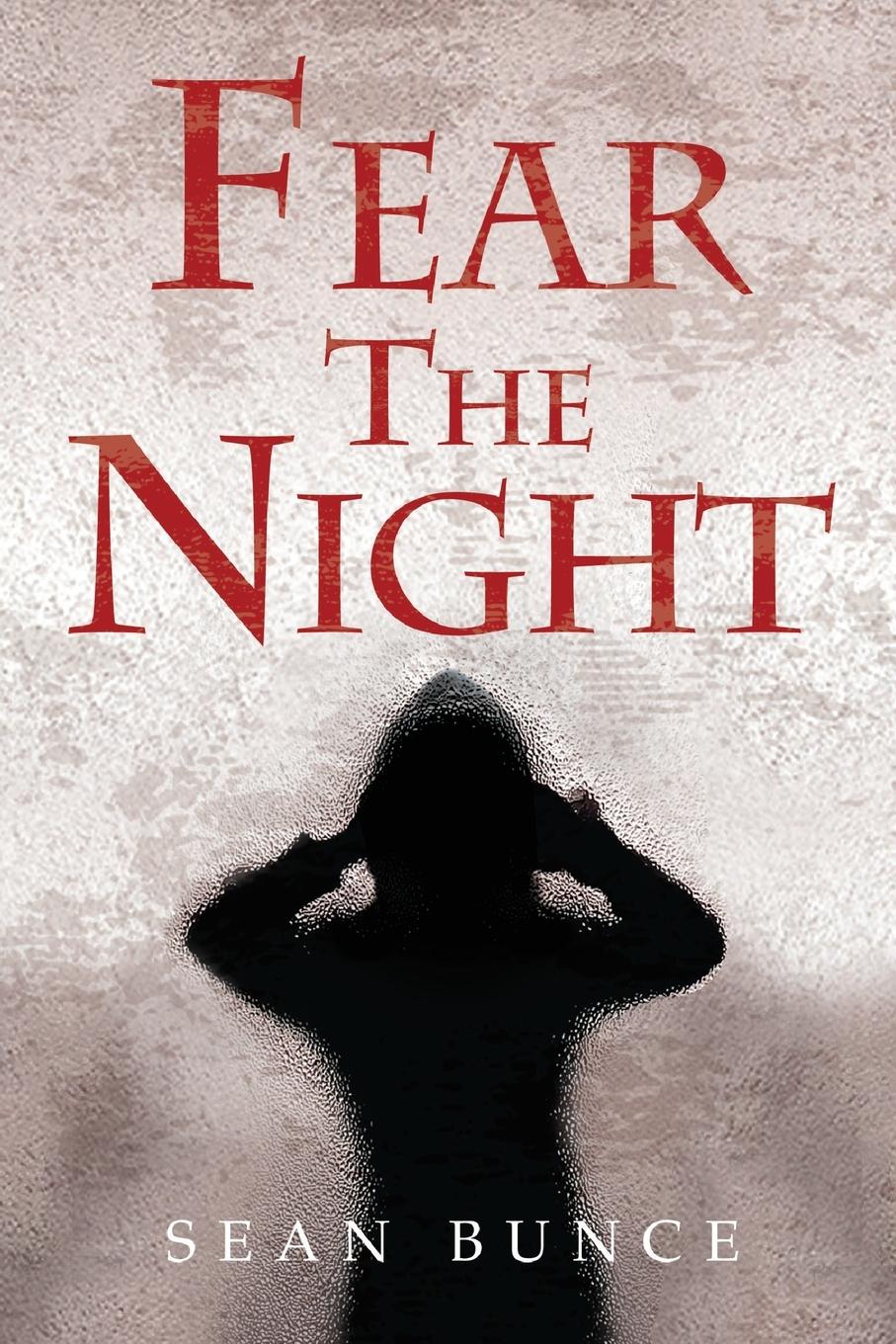 Cover: 9781800165588 | Fear The Night | Sean Bunce | Taschenbuch | Englisch | 2023