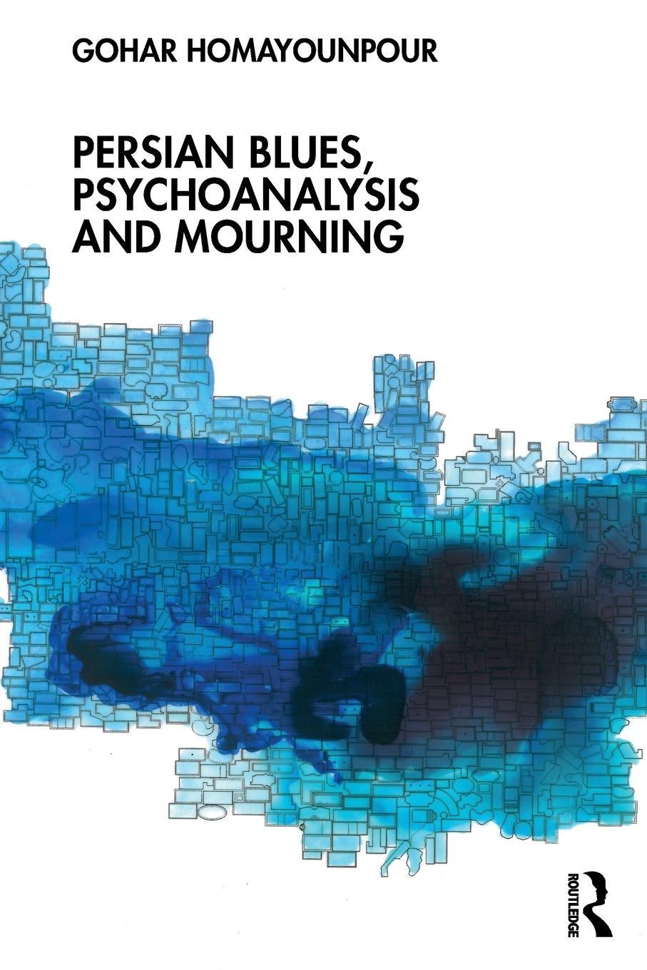 Cover: 9781032215945 | Persian Blues, Psychoanalysis and Mourning | Gohar Homayounpour | Buch