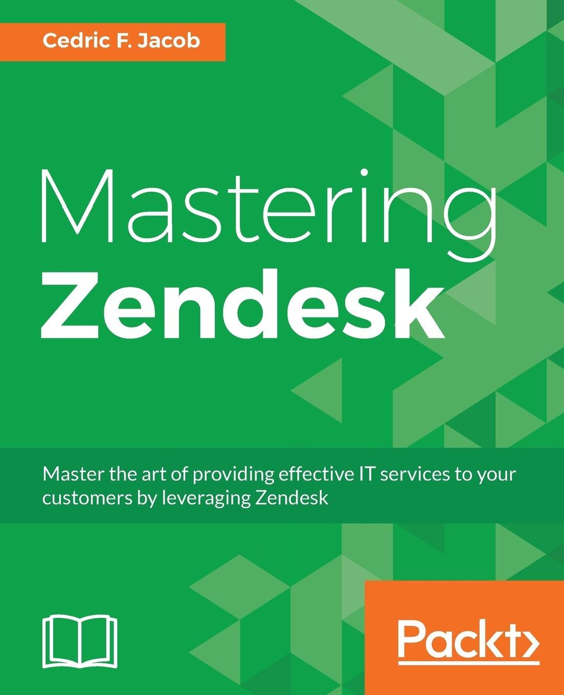 Cover: 9781786461049 | Mastering Zendesk | Cedric F. Jacob | Taschenbuch | Paperback | 2017