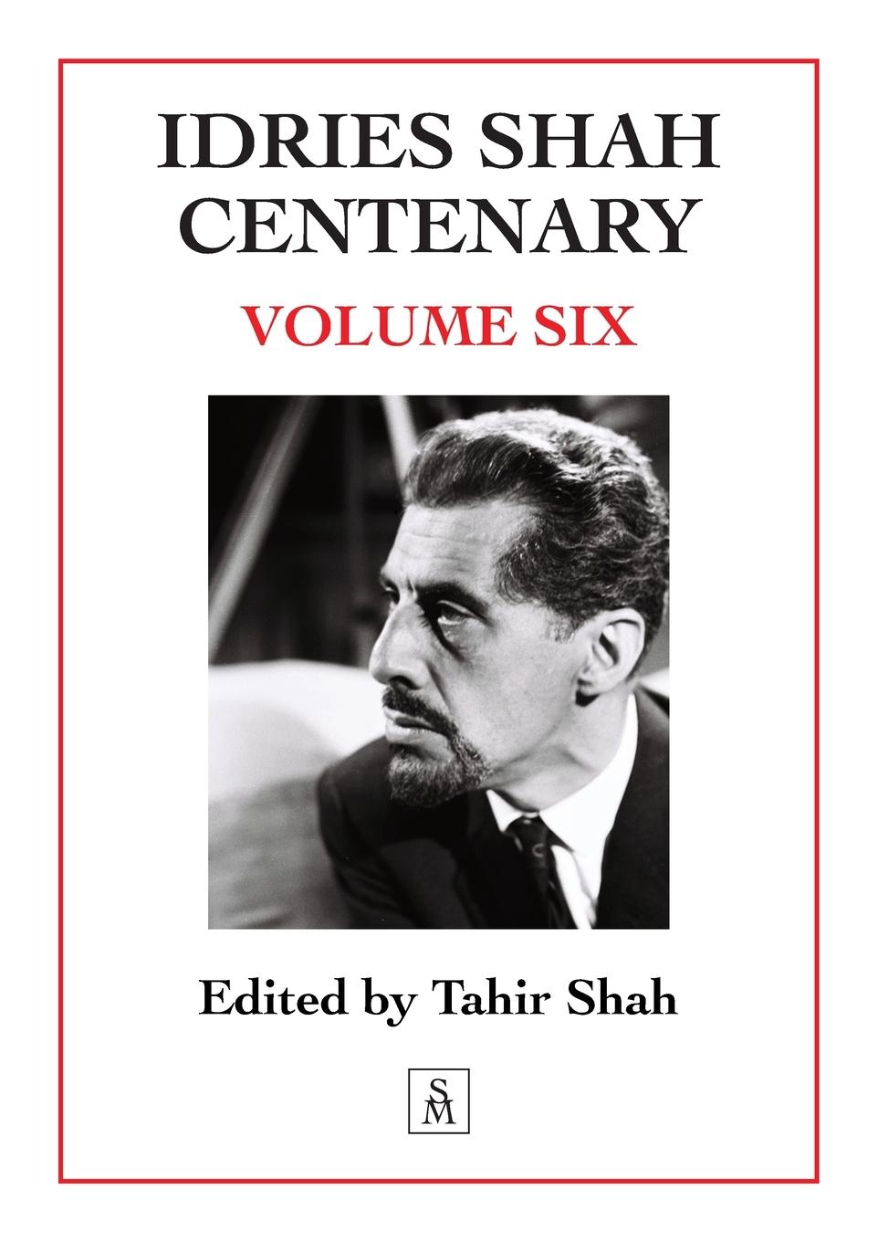 Cover: 9781915876584 | Idries Shah Centenary | Volume Six | Tahir Shah | Taschenbuch | 2024