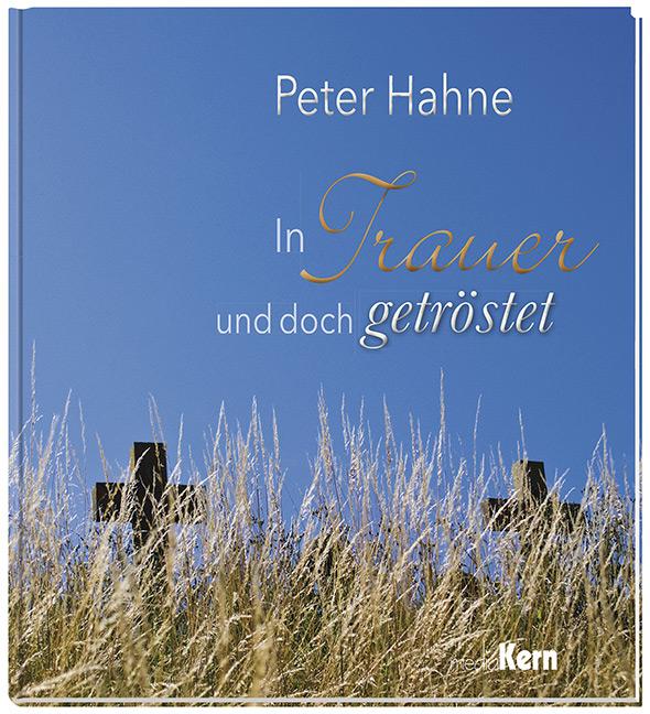 Cover: 9783842935532 | In Trauer und doch getröstet | Peter Hahne | Buch | 48 S. | Deutsch