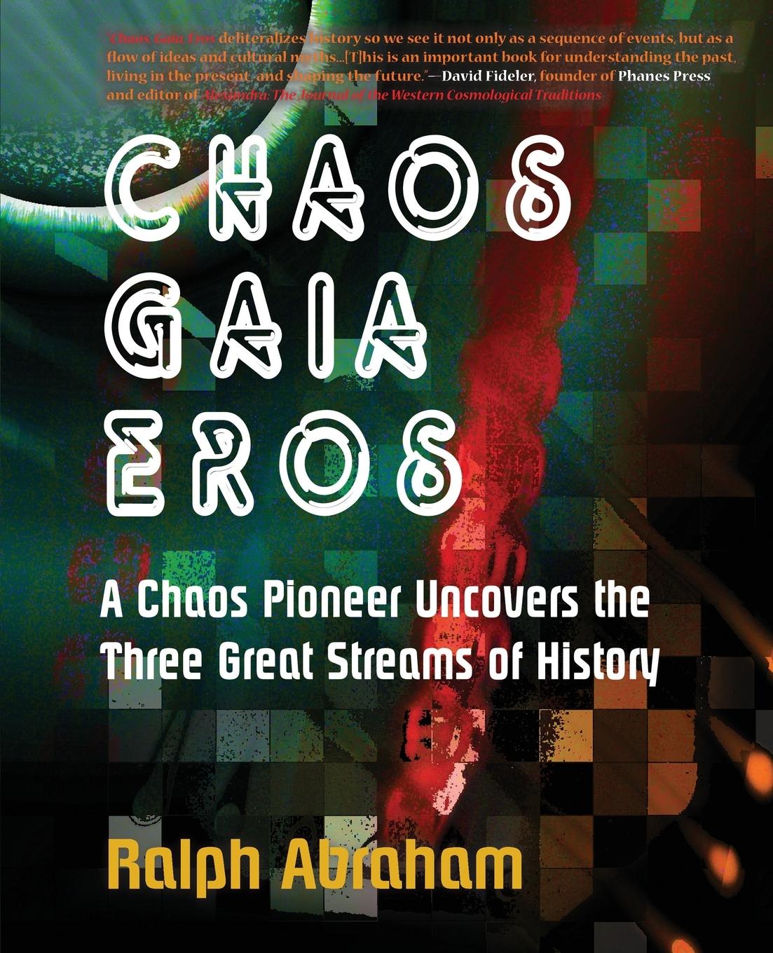 Cover: 9781936940073 | Chaos, Gaia, Eros | Ralph H. Abraham | Taschenbuch | Englisch | 2011