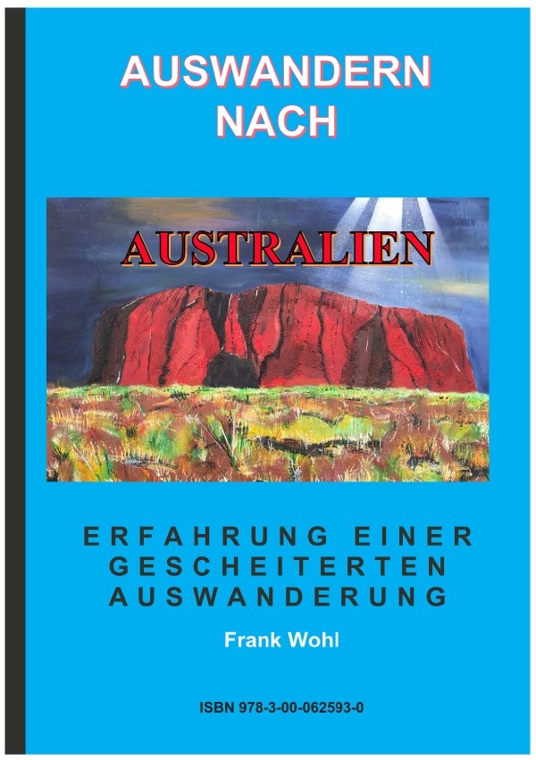 Cover: 9783750287525 | Auswandern nach Australien | Frank Wohl | Taschenbuch | 96 S. | 2020