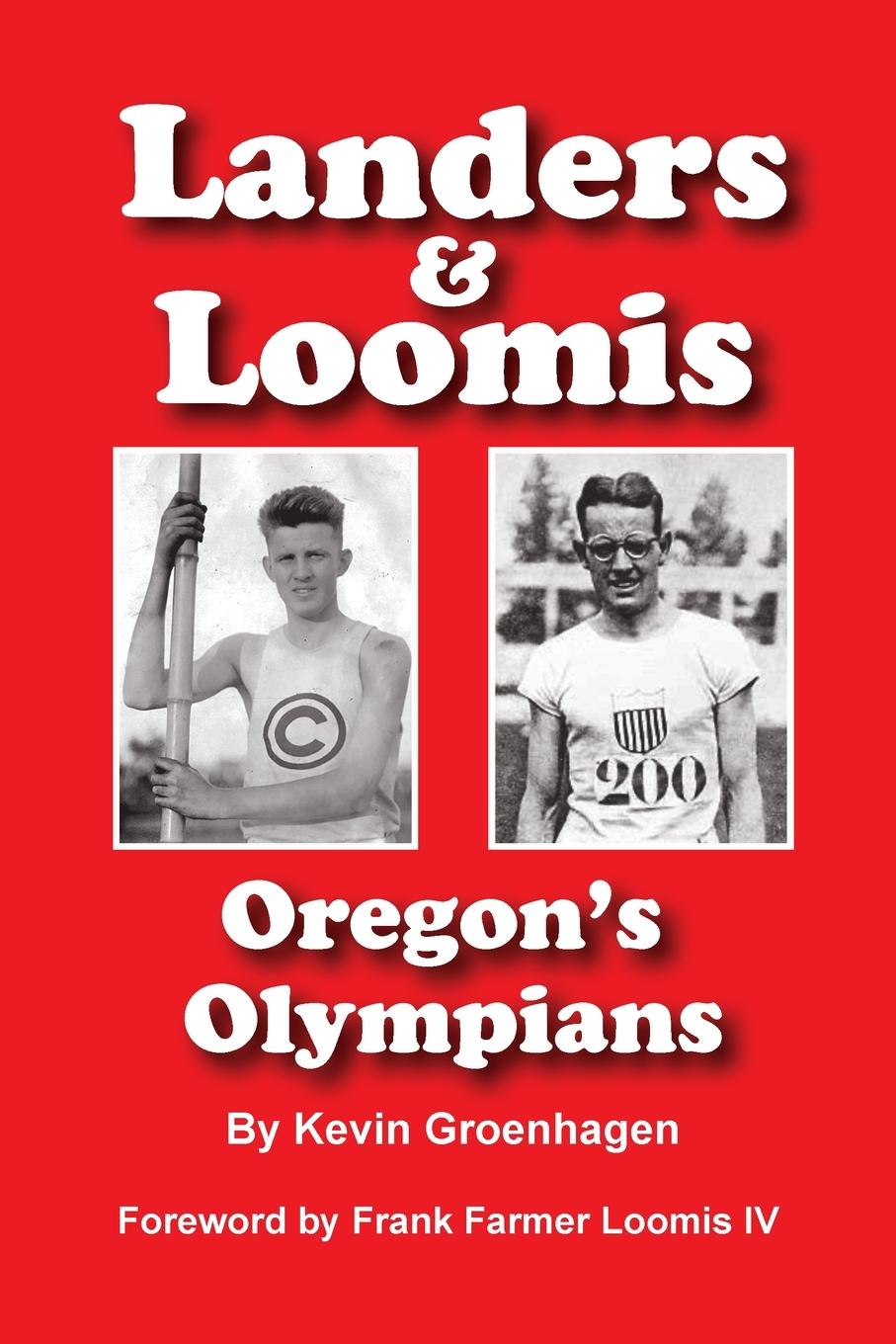 Cover: 9781300958949 | Landers &amp; Loomis | Oregon's Olympians | Kevin Groenhagen | Taschenbuch