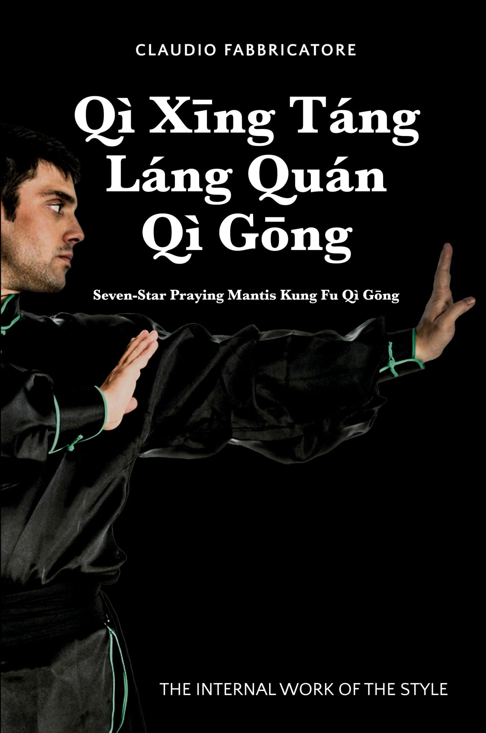 Cover: 9781794743656 | Qì X¿ng Táng Láng Quán Qì G¿ng - Seven-Star Praying Mantis Kung Fu...