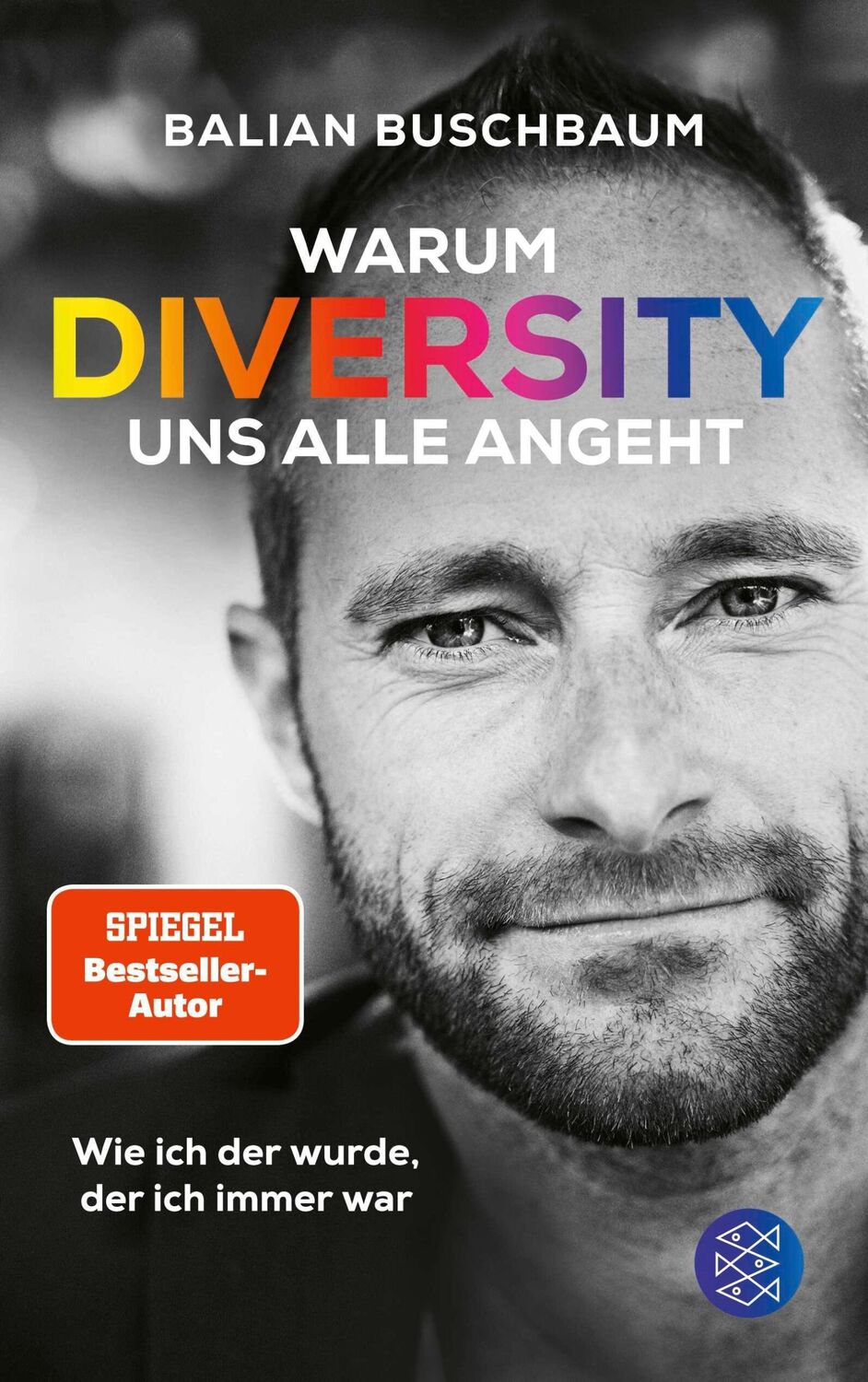 Cover: 9783596707188 | Warum Diversity uns alle angeht | Wie ich der wurde, der ich immer war