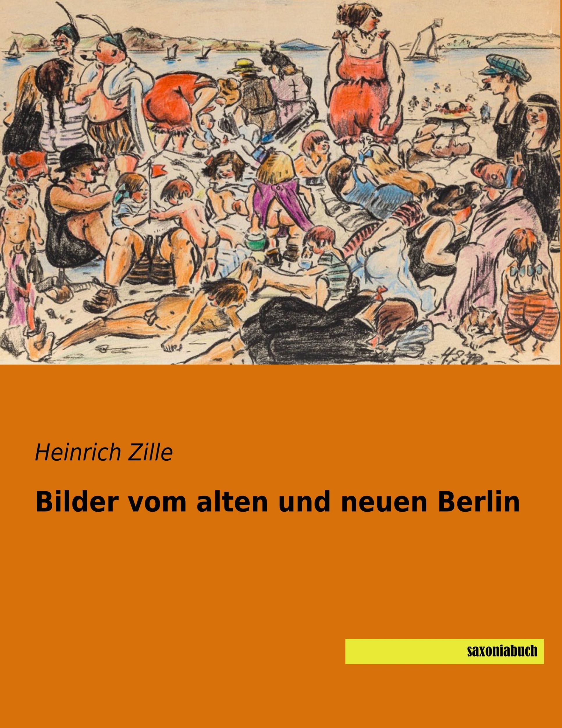 Cover: 9783957706584 | Bilder vom alten und neuen Berlin | Heinrich Zille | Taschenbuch