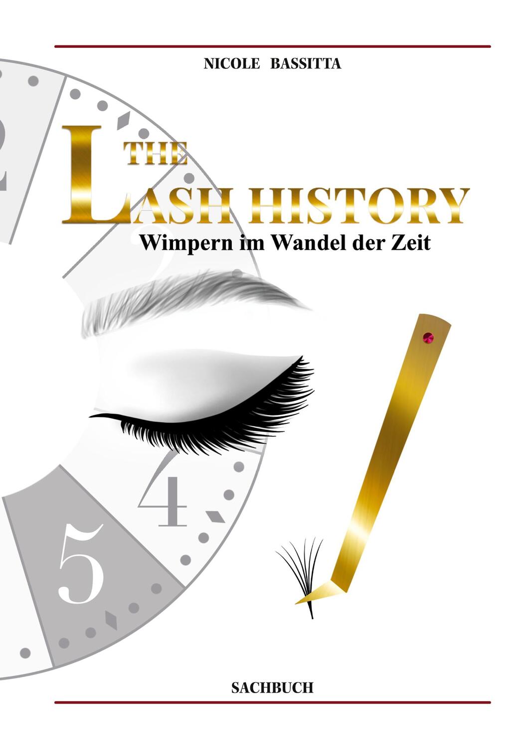 Cover: 9783756840663 | THE LASH HISTORY | Wimpern im Wandel der Zeit | Nicole Bassitta | Buch