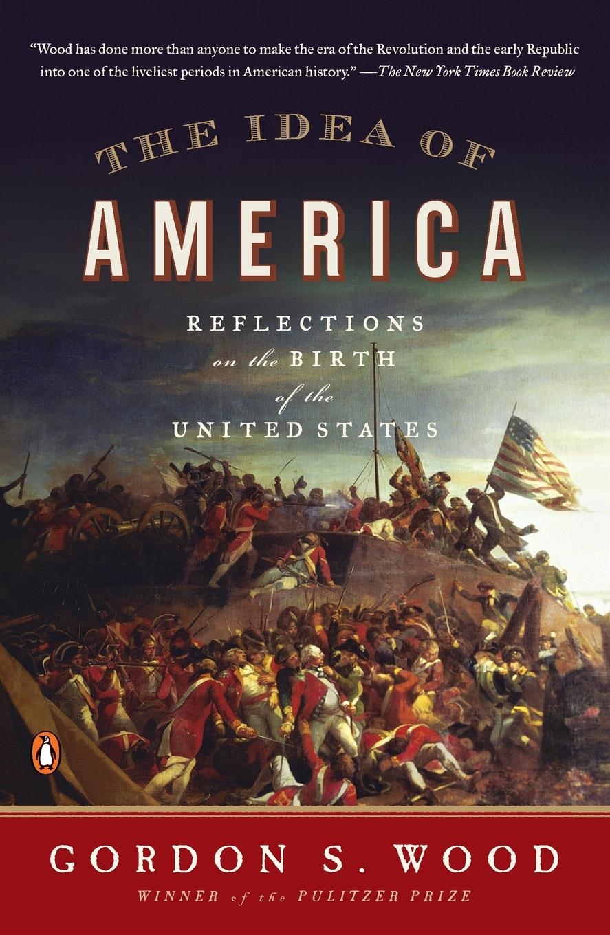 Cover: 9780143121244 | The Idea of America | Reflections on the Birth of the United States