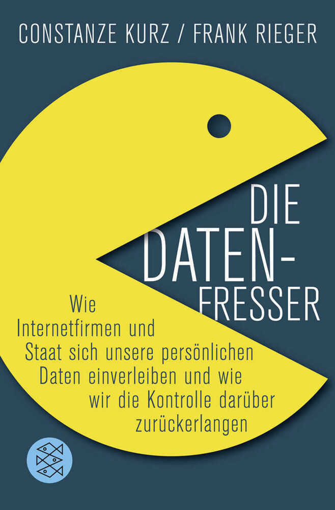 Cover: 9783596190331 | Die Datenfresser | Constanze Kurz (u. a.) | Taschenbuch | 287 S.