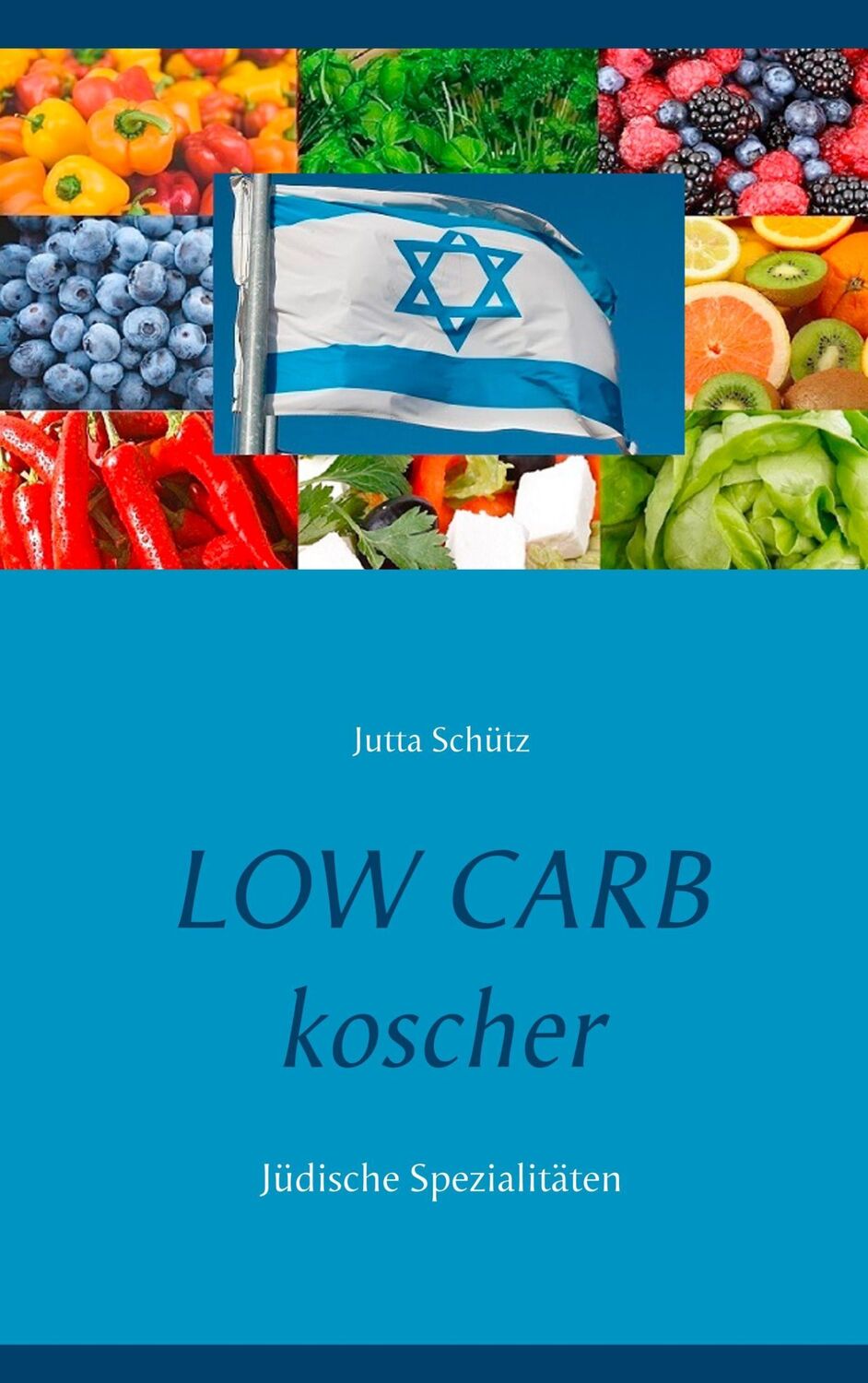 Cover: 9783752852417 | Low Carb koscher | Jüdische Spezialitäten | Jutta Schütz | Taschenbuch