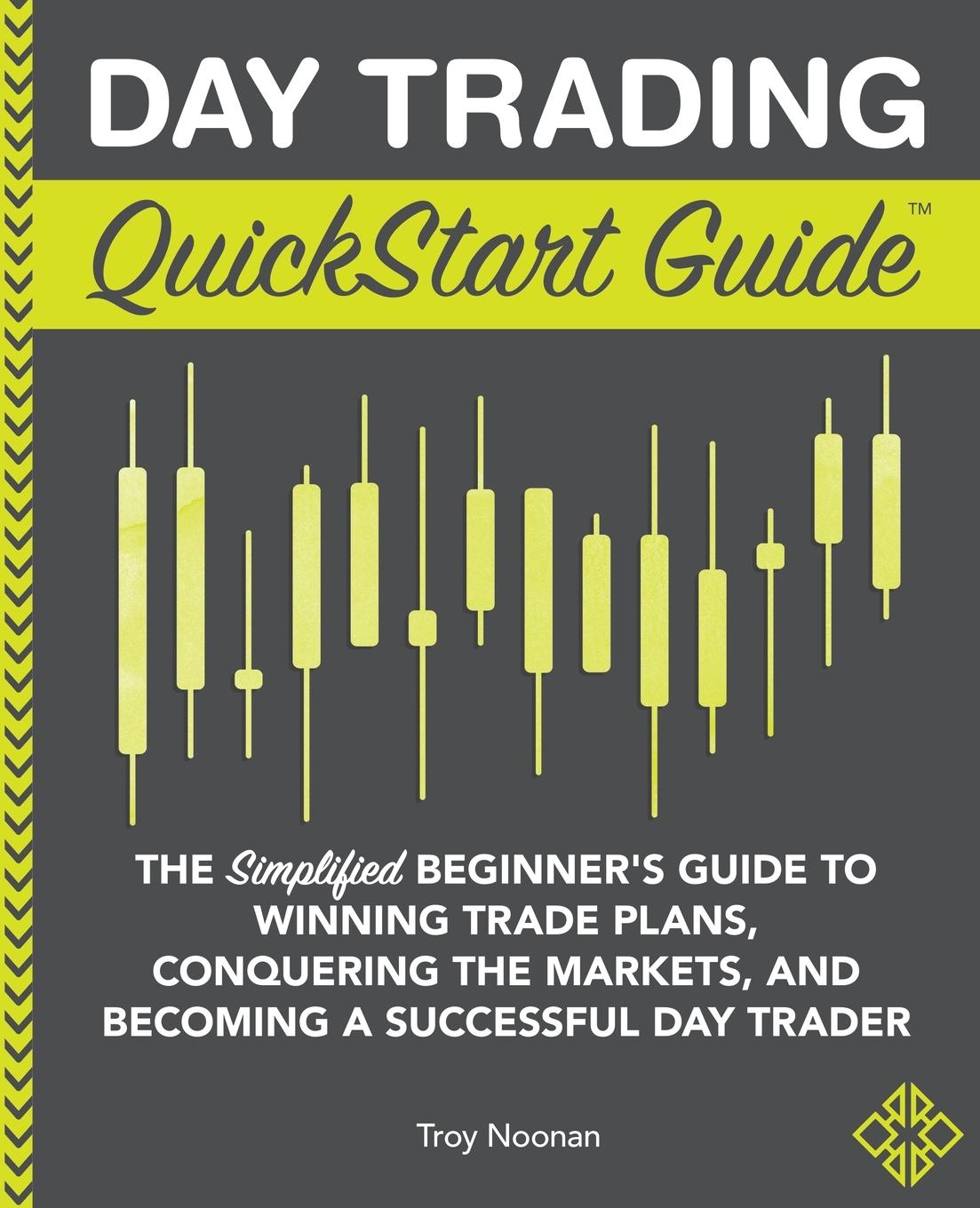 Cover: 9781945051814 | Day Trading QuickStart Guide | Troy Noonan | Taschenbuch | Englisch