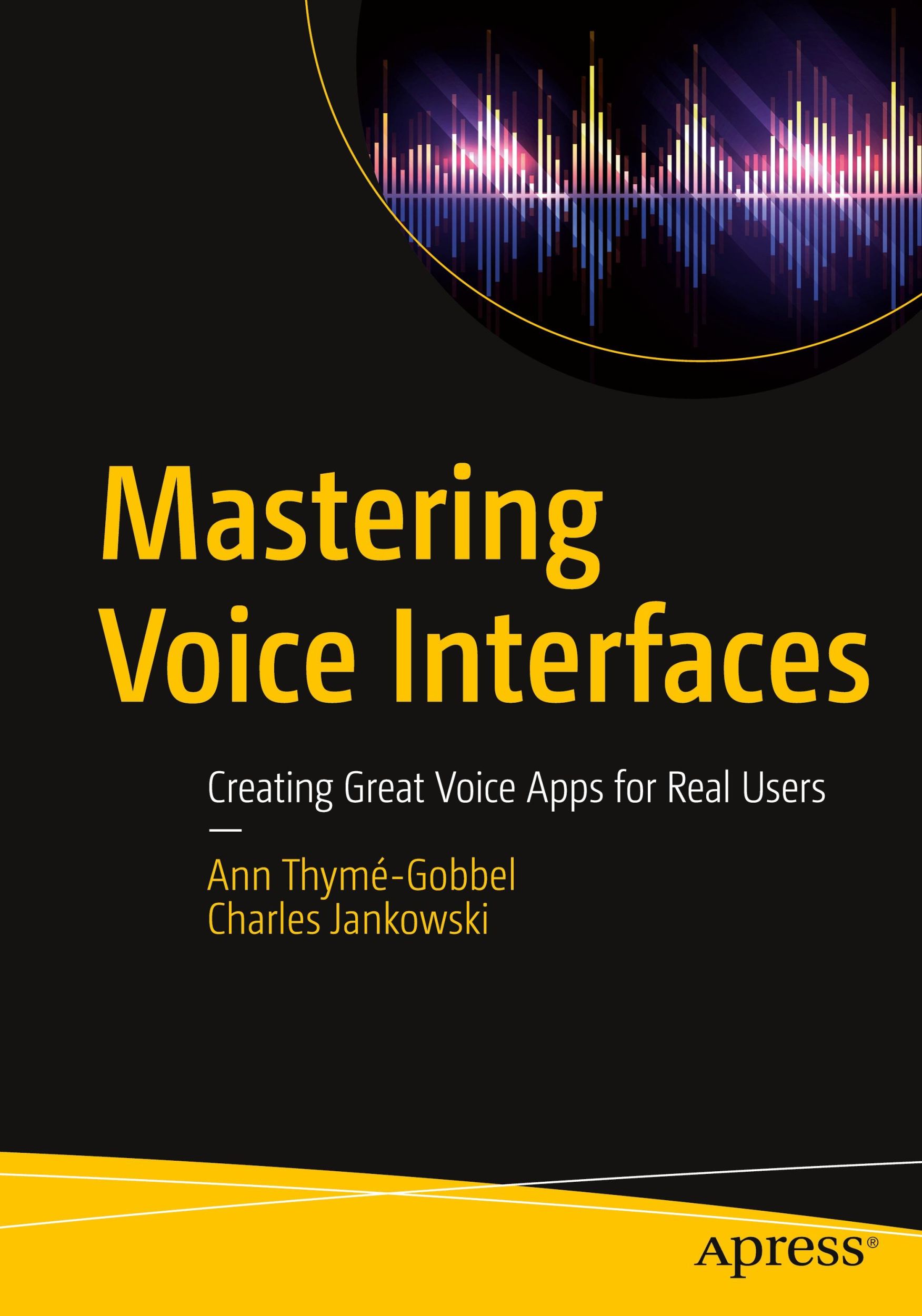 Cover: 9781484270042 | Mastering Voice Interfaces | Creating Great Voice Apps for Real Users