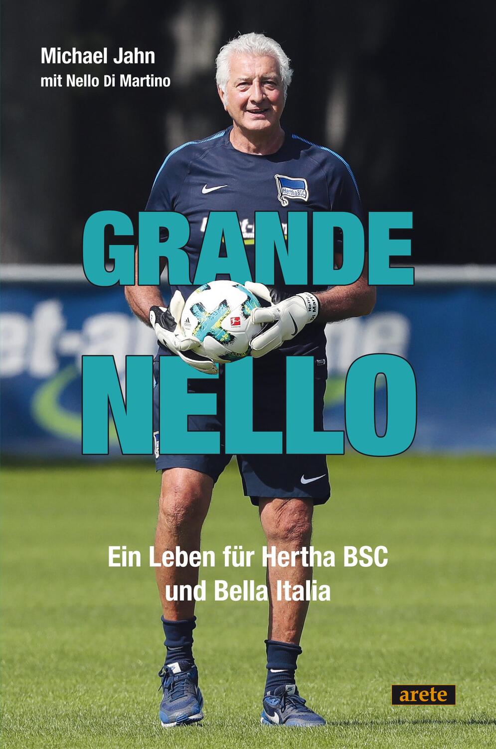 Cover: 9783964231314 | Grande Nello | Ein Leben für Hertha BSC und Bella Italia | Jahn | Buch