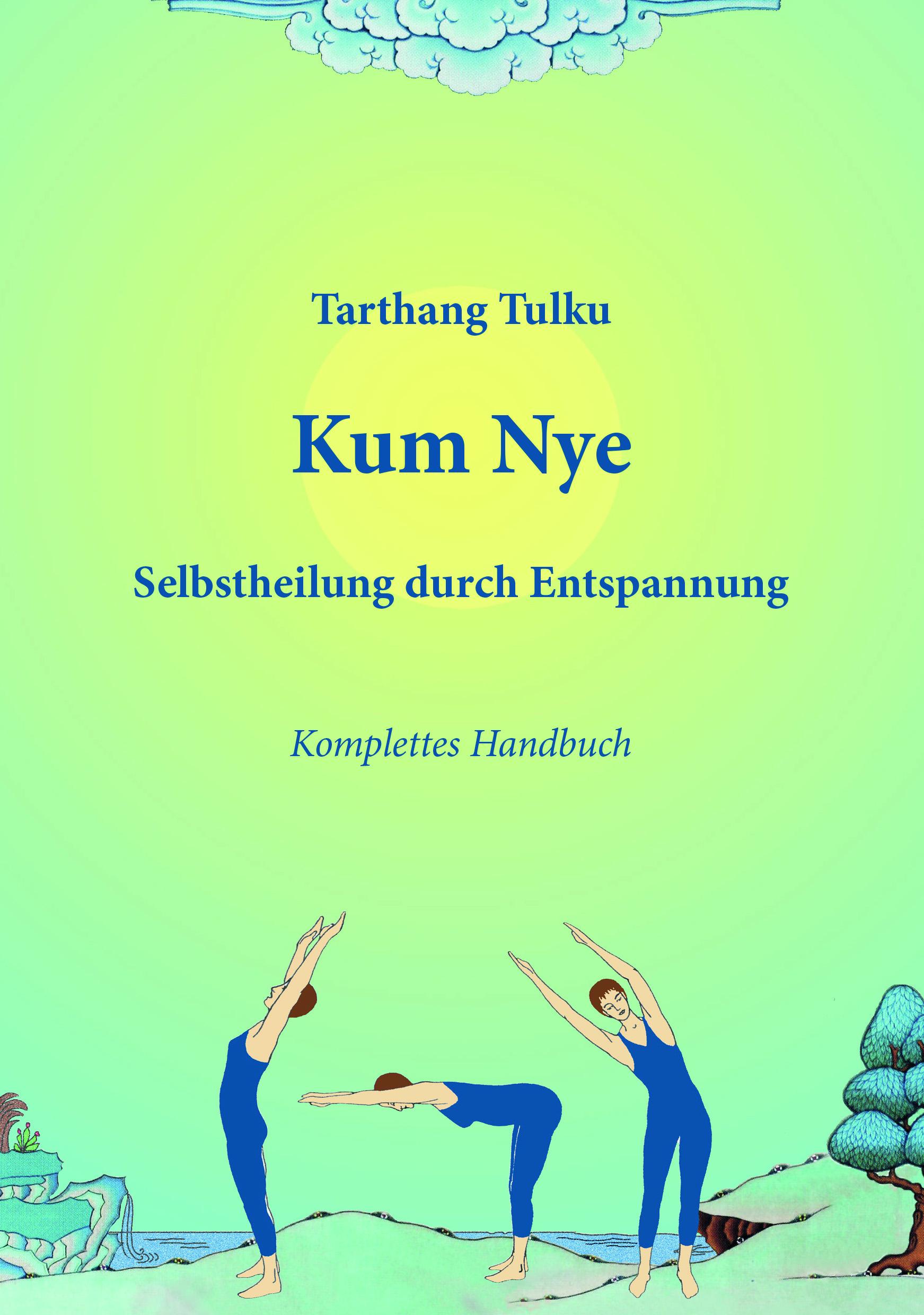 Cover: 9783928758505 | Kum Nye | Selbstheilung durch Entspannung | Tarthang Tulku | Buch