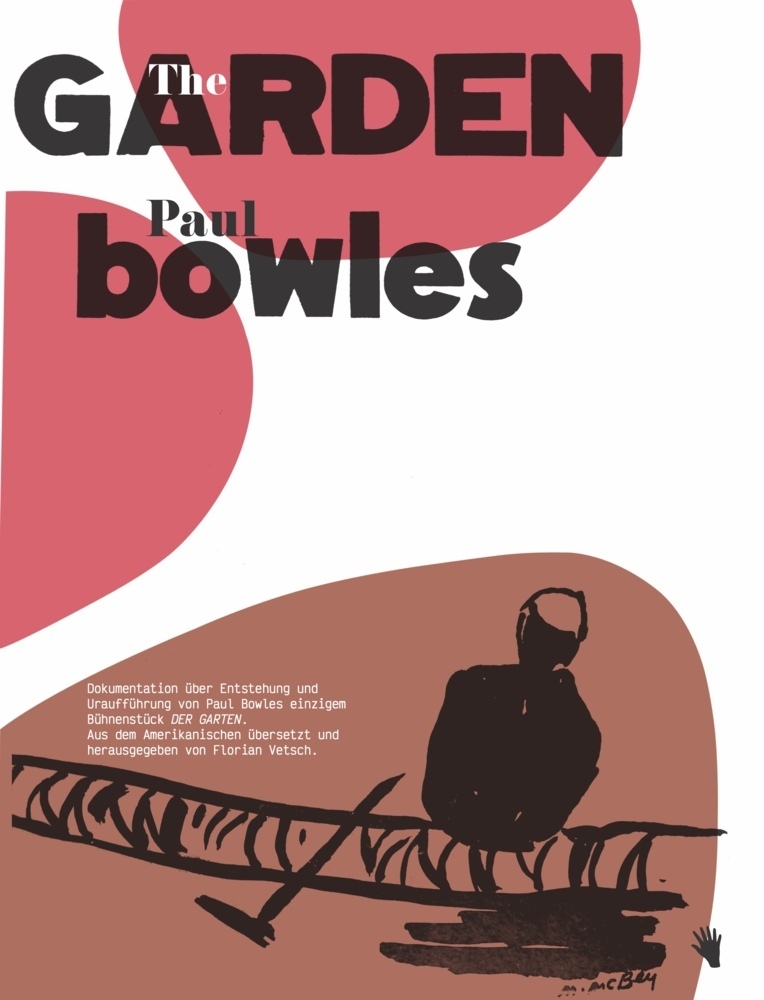 Cover: 9783037620946 | The Garden / Der Garten | Paul Bowles | Taschenbuch | 184 S. | Deutsch