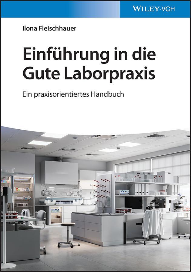 Cover: 9783527348039 | Einführung in die Gute Laborpraxis | Ein praxisorientiertes Handbuch