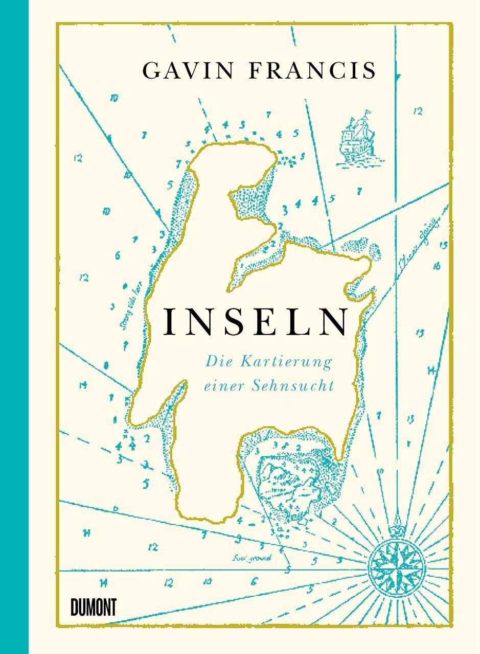 Cover: 9783832199890 | Inseln | Die Kartierung einer Sehnsucht | Gavin Francis | Buch | 2021