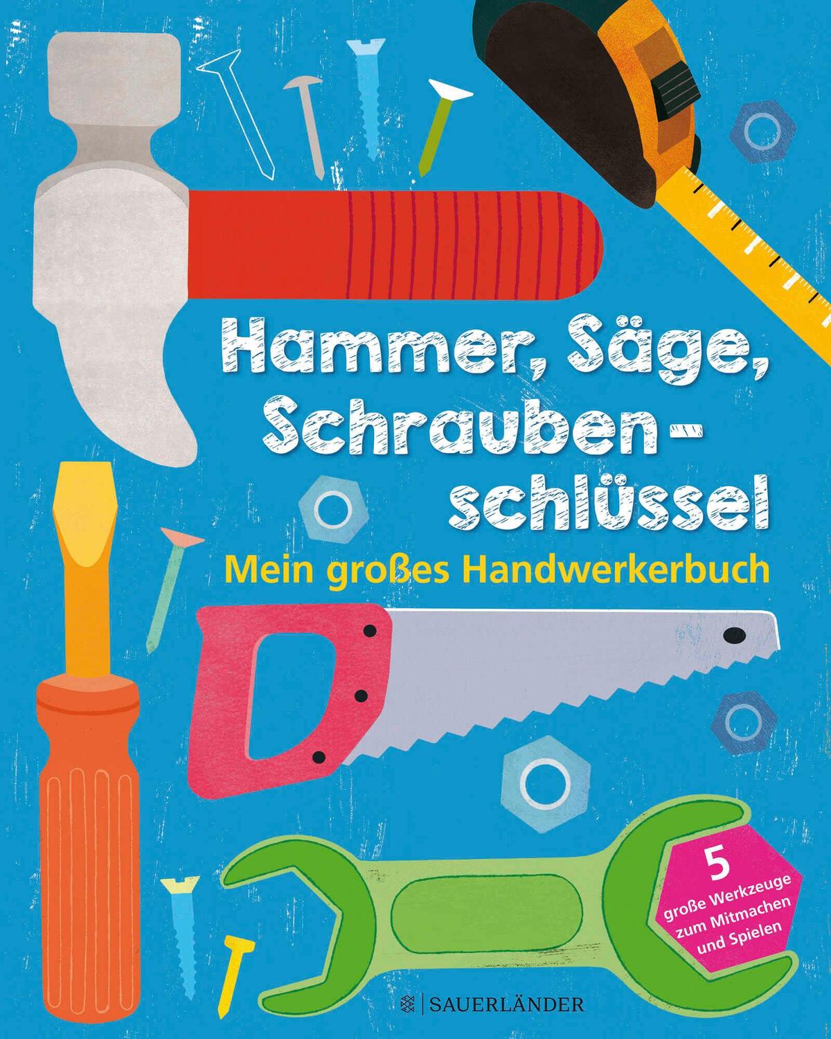 Cover: 9783737355674 | Hammer, Säge, Schraubenschlüssel | Mein großes Handwerkerbuch | Ford