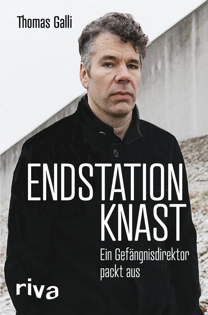 Cover: 9783742309853 | Endstation Knast | Ein Gefängnisdirektor packt aus | Thomas Galli