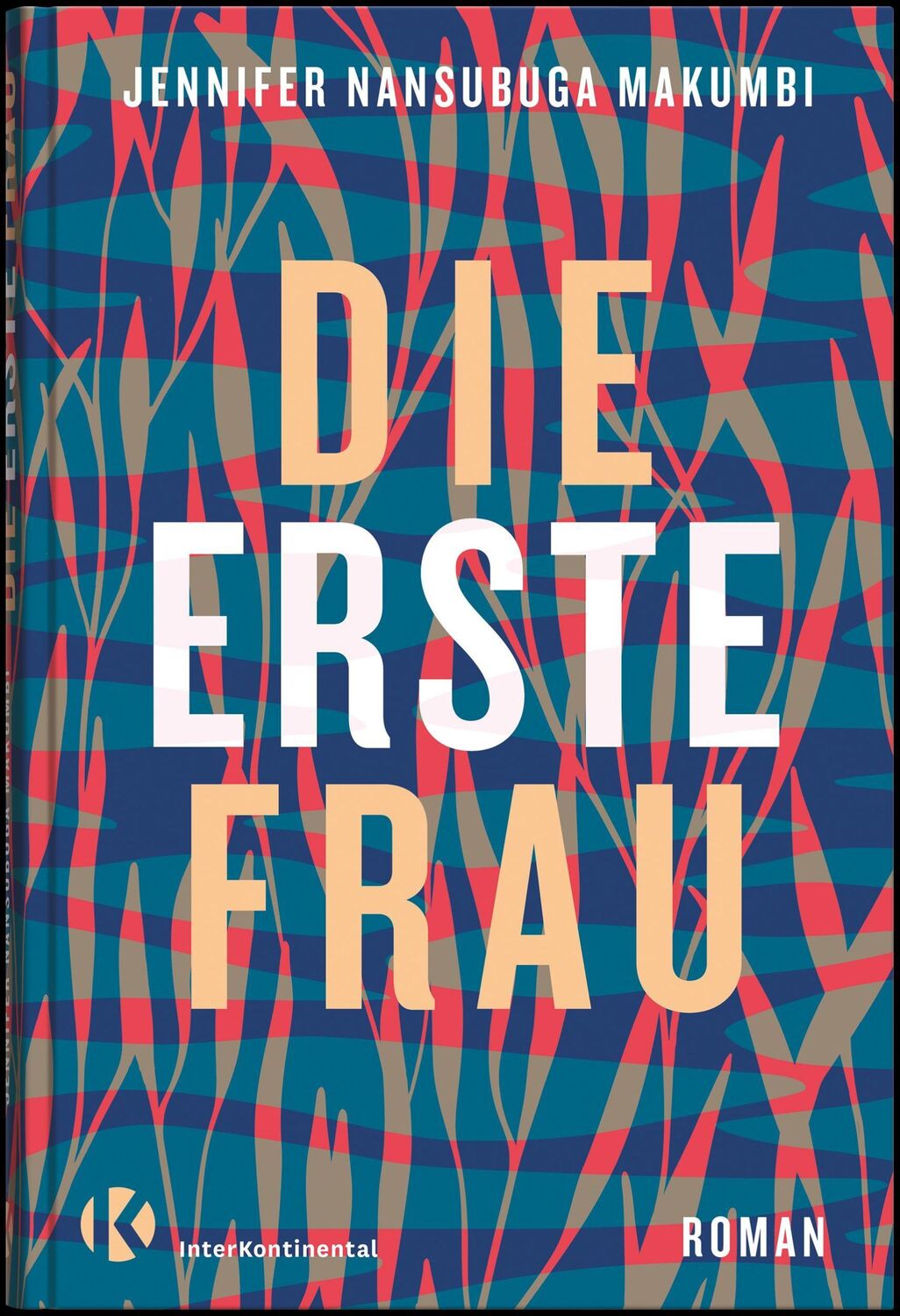 Cover: 9783982328119 | Die erste Frau | Jennifer Nansubuga Makumbi | Buch | 532 S. | Deutsch