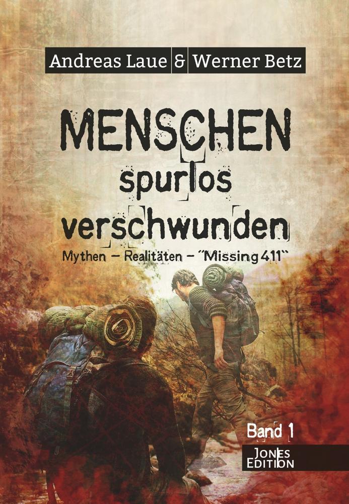 Cover: 9783956523182 | Menschen - spurlos verschwunden | Mythen - Realitäten - "Missing 411"