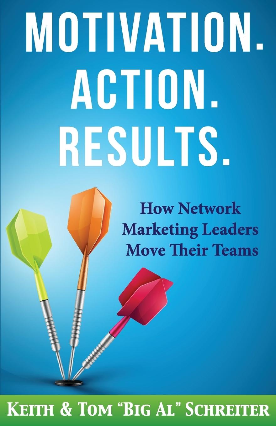 Cover: 9781892366641 | Motivation. Action. Results. | Keith Schreiter (u. a.) | Taschenbuch