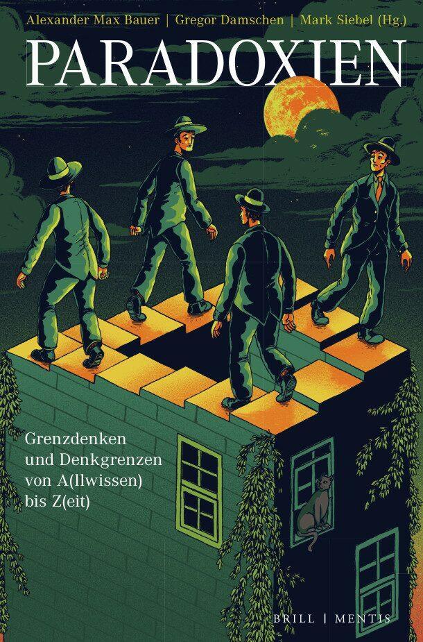 Cover: 9783957432513 | Paradoxien | Grenzdenken und Denkgrenzen von A(llwissen) bis Z(eit)