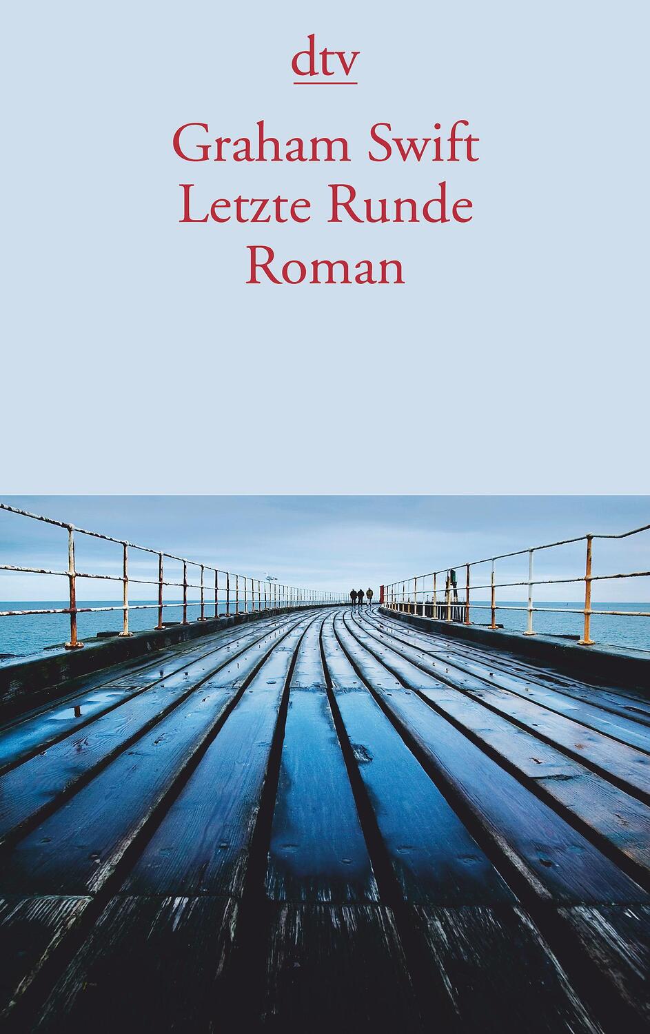 Cover: 9783423143806 | Letzte Runde | Graham Swift | Taschenbuch | Deutsch | 2015