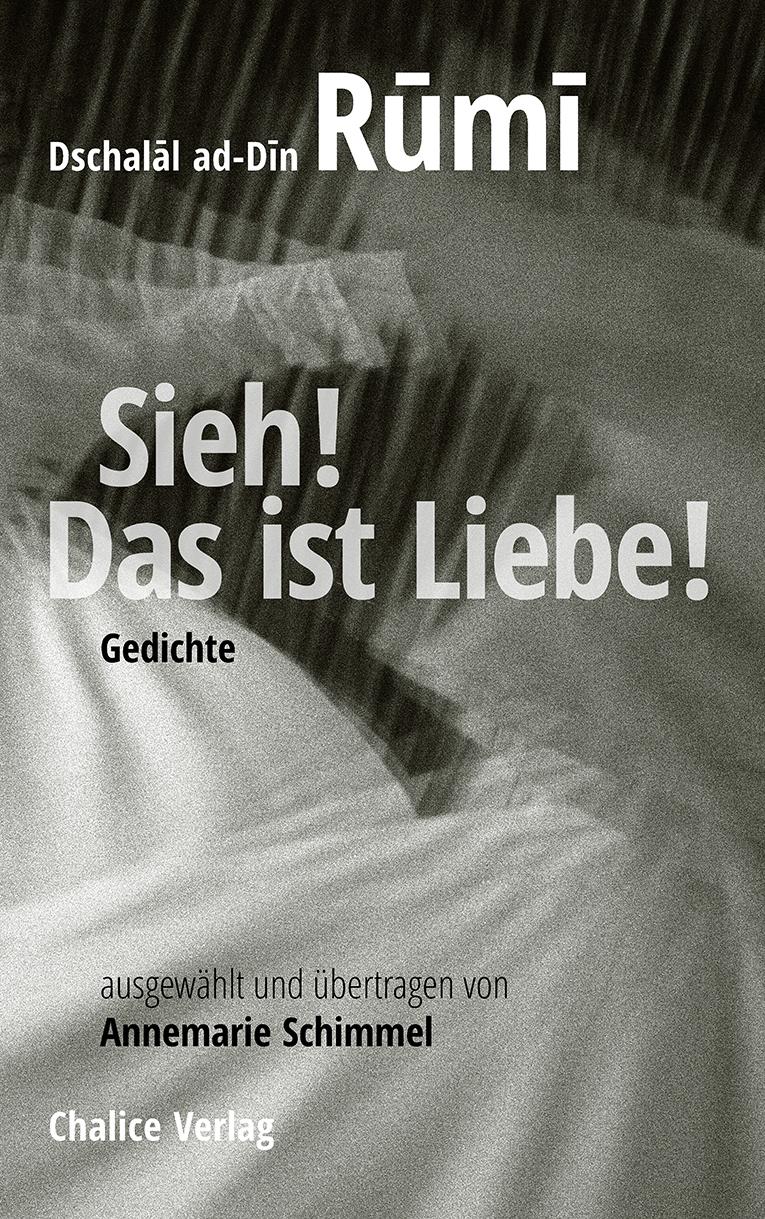 Cover: 9783942914413 | Sieh! Das ist Liebe! | Gedichte | Dschalal Ad-Din Rumi | Taschenbuch