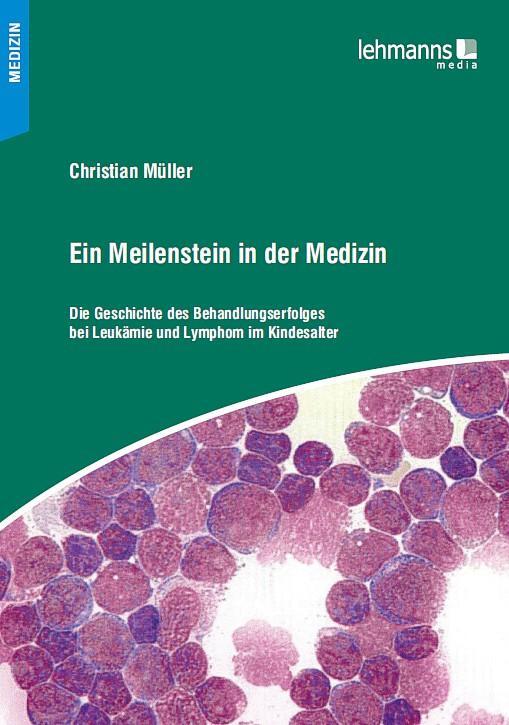 Cover: 9783865416582 | Ein Meilenstein in der Medizin | Christian Müller | Taschenbuch | XVII