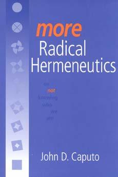 Cover: 9780253213877 | More Radical Hermeneutics: On Not Knowing Who We Are | John D. Caputo